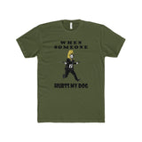 [Men] John Wick - Don't Hurt My Dog Statement Tee V2